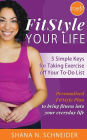 FitStyle Your Life: 5 Simple Keys for Taking Exercise off Your To-Do List