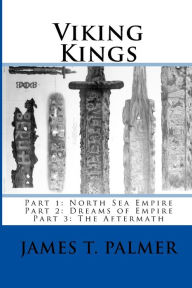 Title: Viking Kings, Author: James T Palmer