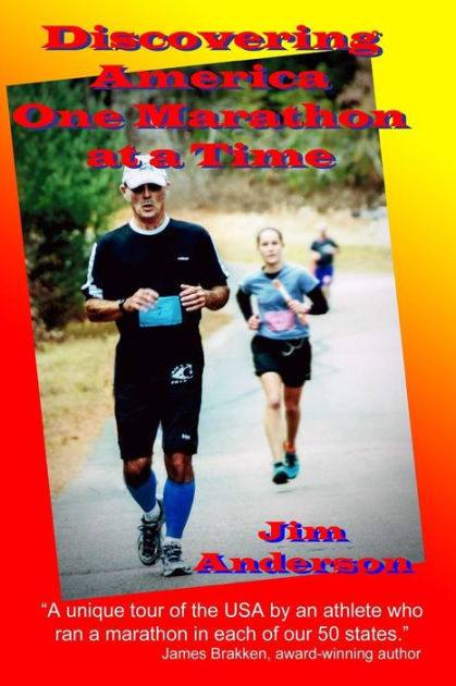 Discovering America One Marathon at a Time by Jim Anderson