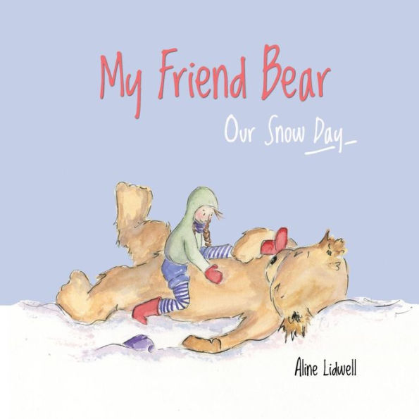 My Friend Bear - Our Snow Day