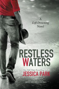 Title: Restless Waters: A Left Drowning Novel, Author: Jessica Park