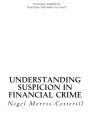 Understanding Suspicion in Financial Crime