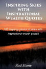 Inspiring Skies with Inspirational Wealth Quotes: 100 inspiring photos of skies with inspirational wealth quotes