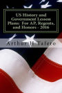 US History and Government Lesson Plans: For AP, Regents, and Honors - 2016: With Full Exams and New China Section