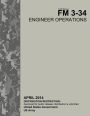 Field Manual FM 3-34 Engineer Operations April 2014