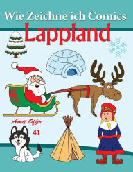 Title: Wie Zeichne ich Comics - Lappland: Zeichnen Bücher, Author: Amit Offir