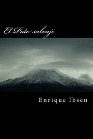 Title: El Pato salvaje, Author: Enrique Ibsen