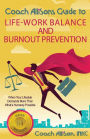 Coach Allison's Guide to Life-Work Balance and Burnout Prevention: When Your Lifestyle Demands More Than What's Humanly Possible