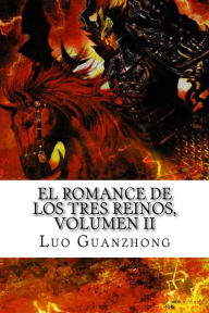 Title: El Romance de los Tres Reinos, Volumen II: La batalla por la llanura central, Author: Ricardo CebriÃÂÂn