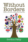 Without Borders: A Memoir by Gordon Patty as told to Ricki Huff