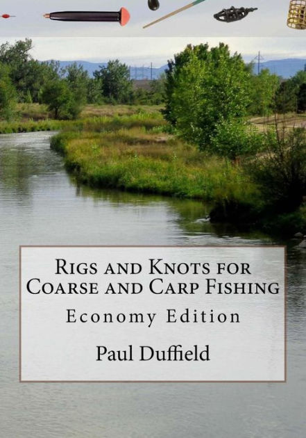 Rigs and Knots for Coarse and Carp Fishing: Economy Edition by