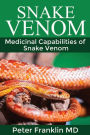 Snake Venom: Medicinal Capabilities Of Snake Venom