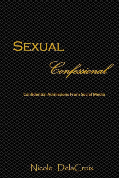 Sexual Confessional: Confidential Admissions from Social Media