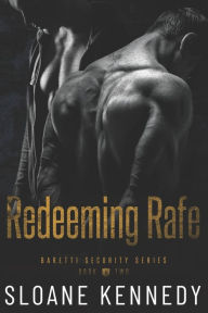 Title: Redeeming Rafe, Author: Sloane Kennedy