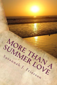 Title: More Than a Summer Love, Author: Savannah J. Frierson