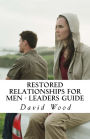 Restored Relationships for Men - Leaders Guide: Leaders Guide for Daily Devotional
