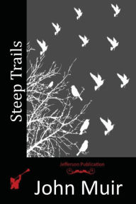 Title: Steep Trails, Author: John Muir