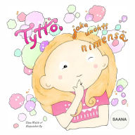 Title: Tyttö, joka unohti nimensä SAANA, Author: Anni Virta