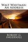 Walt Whitman: An Address
