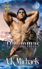 Highland Wolf Clan, Book 6, Dilemmas: Book 6 in A K Michaels' hot shifter series