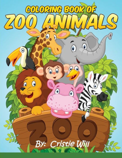 Coloring Book Of Zoo Animals By Cristie Will, Paperback 