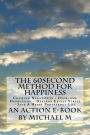 The 60second Method for HAPPINESS: Conquer Negativety - Overcome Depression - Destroy Excess Stress - Live A Happy Prosperous Life