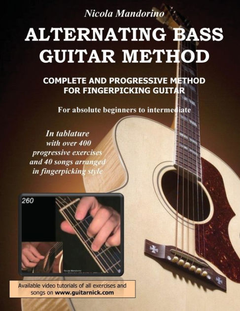 Alternating Bass Guitar Method Complete And Progressive Method For Fingerpicking Guitar By 7218