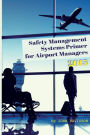 Safety Management Systems Primer for Airport Managers 2015