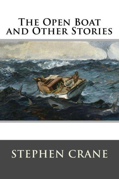 The Open Boat By Stephen Crane Summary The Open Boat and Other Stories by Stephen Crane, Paperback | Barnes