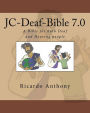 JC-Deaf Bible 7.0: A Bible for both Deaf and Hearing people