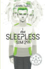 I Am Sleepless: Sim 299