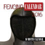 Fencing Calendar 2016: 16 Month Calendar