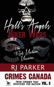 Title: Hell's Angels Biker Wars: The Rock Machine Massacres, Author: Peter Vronsky