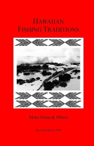 Title: Hawaiian Fishing Traditions, Author: Moke Manu