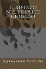 Il rifugio nel triplice gioiello