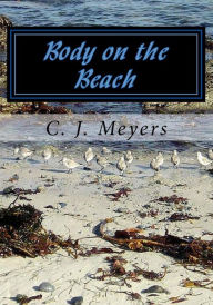 Title: Body on the Beach, Author: Catherine J Meyers