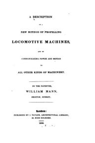 Title: A Description of a New Method of Propelling Locomotive Machines, Author: William Mann