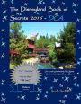 The Disneyland Book of Secrets 2016 - DCA: One Local's Unauthorized, Fun, Gigantic Guide to the Happiest Place on Earth