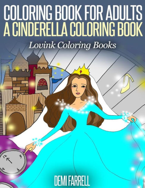 Cinderella Coloring Book : Great Coloring Book For Kids and Adults - Coloring  Book With High Quality Images For All Ages (Paperback) 