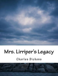 Title: Mrs. Lirriper's Legacy, Author: Dickens Charles Charles