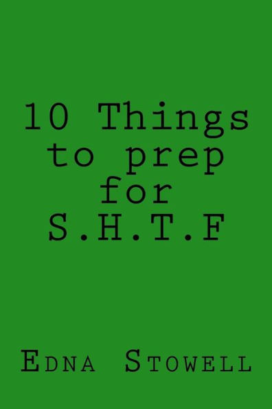 10 Things to prep for S.H.T.F
