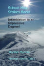 School Miss Strikes Back!: Intimidation to an impressive degree!