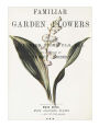 Familiar Garden Flowers: Lily Of The Valley: Decorative Notebook+Journal (8.5