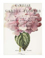Familiar Garden Flowers: Hydrang: Decorative Notebook+Journal (8.5