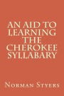 An Aid to Learning the Cherokee Syllabary