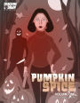 Pumpkin Spice Volume One
