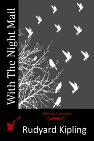 Title: With The Night Mail, Author: Rudyard Kipling
