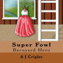 Super Fowl: Barnyard Hero