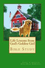 Life Lessons from God's Golden Girl: Bible Study