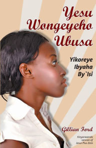 Title: Yesu Wongeyeho Ubusa: Yesu + 0 (Kirwaryanda translation), Author: Gillian Ford